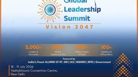 Global Leadership Summit – Vision 2047 to be held at Yashobhoomi Convention Centre on 18-19 July 2026