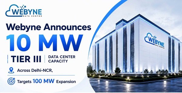 Webyne Announces 10 MW Tier III Data Center Capacity Across Delhi-NCR, Targets 100 MW Expansion